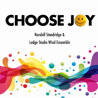 Choose Joy by Randall Standridge