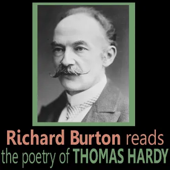 Richard Burton Reads the Poetry of Thomas Hardy by Richard Burton