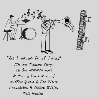 All I Wanna Do Is Swing by Joe Newman Octet