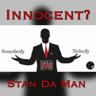 Somebody or Nobody by Innocent?