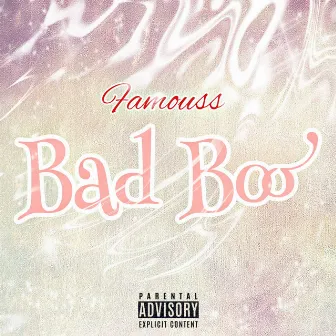 Bad Boo by Famouss