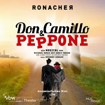 Don Camillo & Peppone - Gesamtaufnahme Wien LIVE by Original Cast Wien