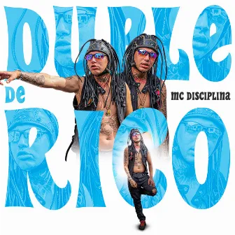 Duble de Rico by MC Disciplina