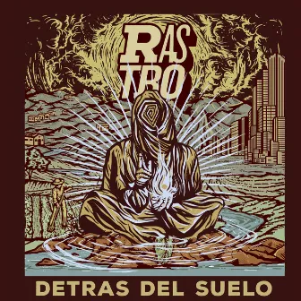 Detrás del Suelo by Rastro Mc