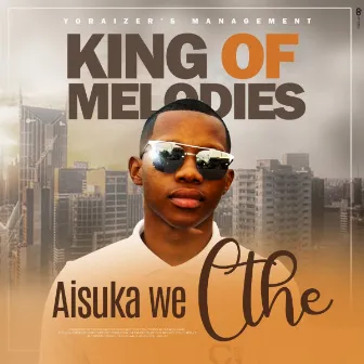 King Of Melodies by Aisuka We Cthe