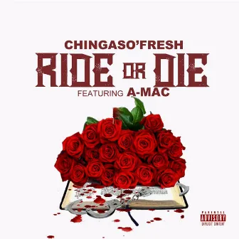 Ride or Die (feat. A-Mac) by Chingaso'fresh