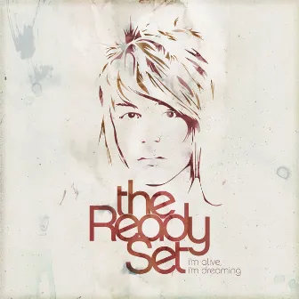 I'm Alive, I'm Dreaming (Deluxe) by The Ready Set