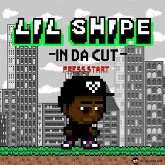 In da Cut by Lil Shipe