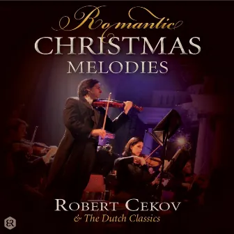 Romantic Christmas Melodies by Robert Cekov