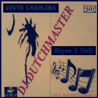 South Carolina Rhyme 2 Thi$ by DJ Dutchmaster