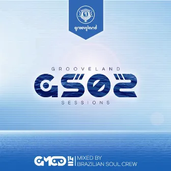 Grooveland Sessions, Vol. 2 by BSC