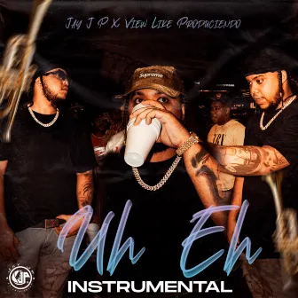 UH EH (Instrumental Version) by Jay J P