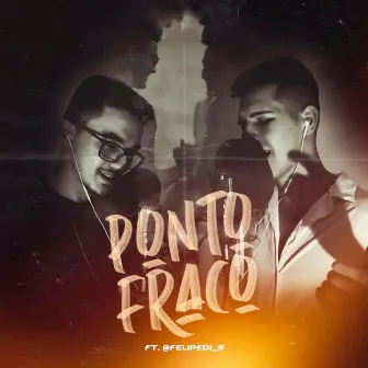 Ponto Fraco by VASC