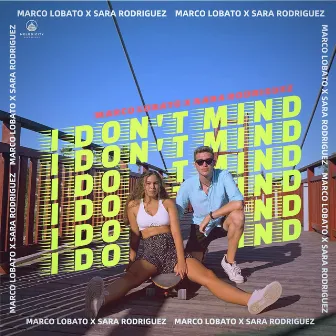 I Don't Mind by Marco Lobato