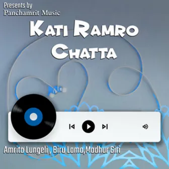 Kati Ramro Chatta by Biru Lama