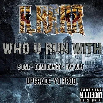 Who U Run With by K.Kerr