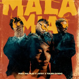 Mala Mia by Jayby