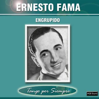 Engrupido by Ernesto Fama