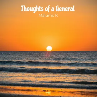 Thoughts of a General by Malume K