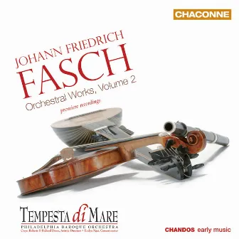 Fasch: Orchestral Works, Vol. 2 by Tempesta Di Mare