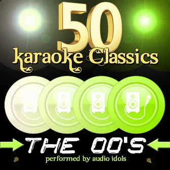 50 Karaoke Classics: The 00's by Audio Idols