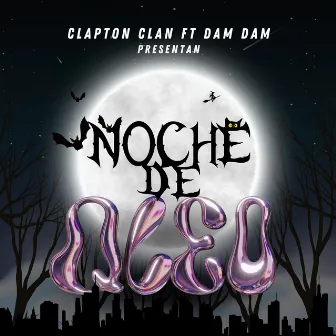 Noche de Qleo by Clapton Clan