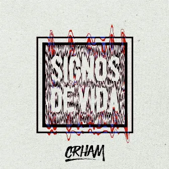 Signos de Vida by CRHAM