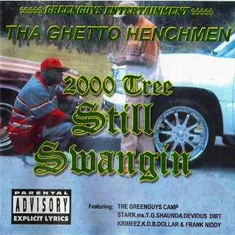 2000 Tree Still Swangin by Tha Ghetto Henchmen