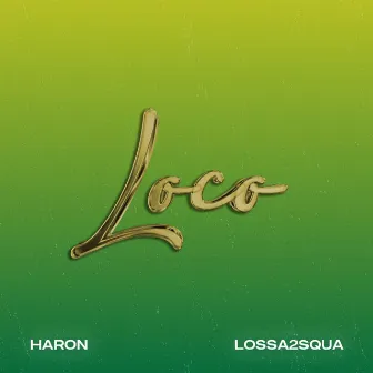 LOCO by HARON