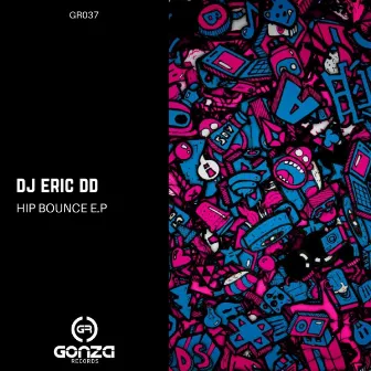 Hip Bounce EP by DJ Eric DD