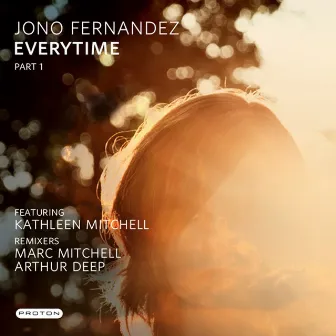 Everytime - Part 1 by Jono Fernandez