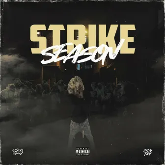 Strike Season by 2SG Tay