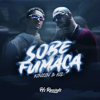 Sobe Fumaça by Kinzin