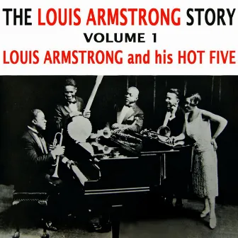 The Louis Armstrong Story, Vol. 1 by Louis Armstrong & His Hot Five