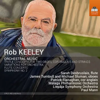 Rob Keeley: Orchestral Music by Rob Keeley