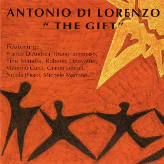 The Gift (feat. Franco D'andrea, Bruno Tommaso, Pino Minafra, Roberto Ottaviano, Vittorino Curci, Gianni Lenoci, Nicola Pisani, Michele Marrano) by Antonio De Lorenzo