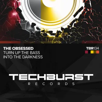 Turn Up The Bass / Into The Darkness by The Obsessed