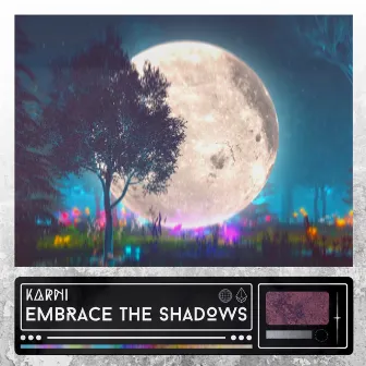 Embrace The Shadows by Karni