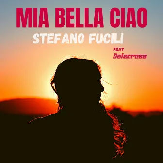 Mia Bella Ciao by Stefano Fucili