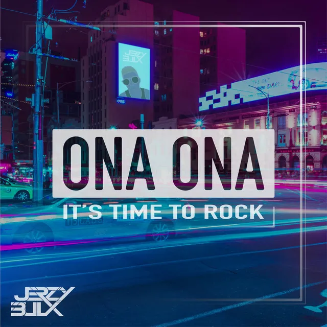 Ona Ona (It's Time to Rock)