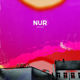 NUR by Mxrpheus