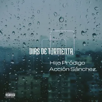 Días de tormenta by Hijo Pródigo