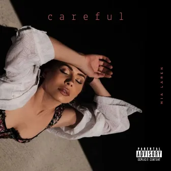 Careful by Mia Laren