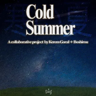 Cold Summer by Kerem Goral