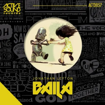 Baila by Jonathan Leyton