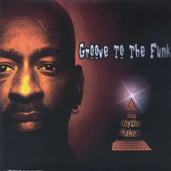 Groove to the Funk by The Rhythm Makers