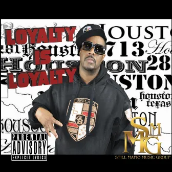 Loyalty Is Loyalty by BossBoyCapo