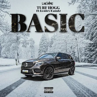 Basic (feat. Lonley Bandz) by Turf Hogg