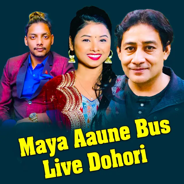 Maya Aaune Bus - Live Dohori