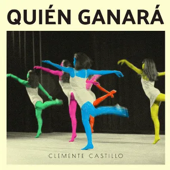 Quién Ganará by Clemente Castillo